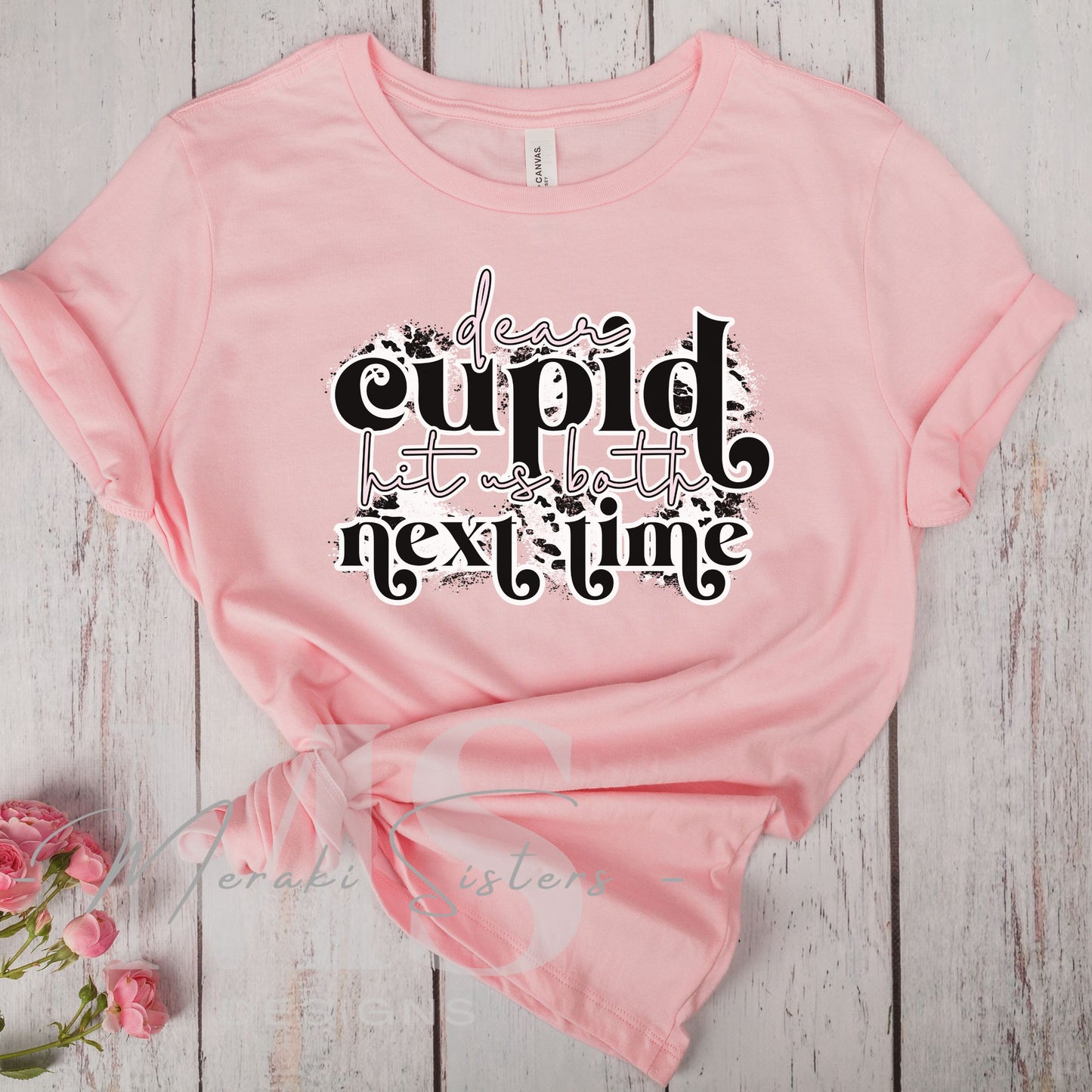 Dear Cupid, Hit Us BOTH Next Time Shirt
