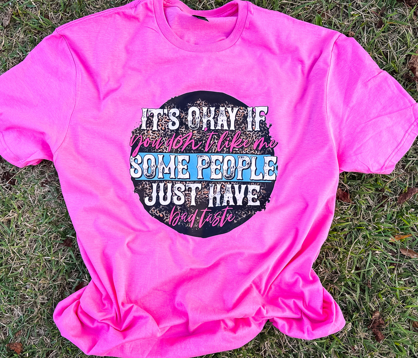 Some People Have Bad Taste Tee